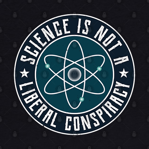 Science is not a Liberal Conspiracy by Teeziner